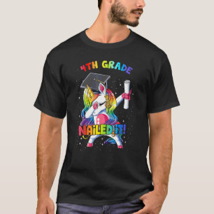 Dabbing Rainbow Unicorn 4th Grade Nailed It T-Shirt