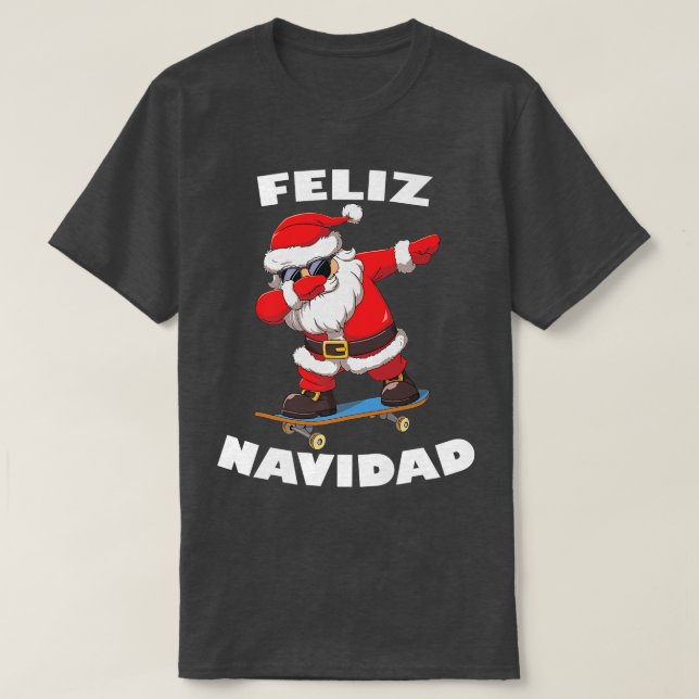 Dabbing Santa Claus Merry Christmas Feliz Navidad  T-Shirt (Design Front)
