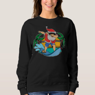 Dabbing Santa Claus Surfing Summer Christmas In Ju Sweatshirt
