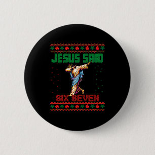 Dabbing Santa Says Six Seven 67 Meme Ugly Christma 6 Cm Round Badge