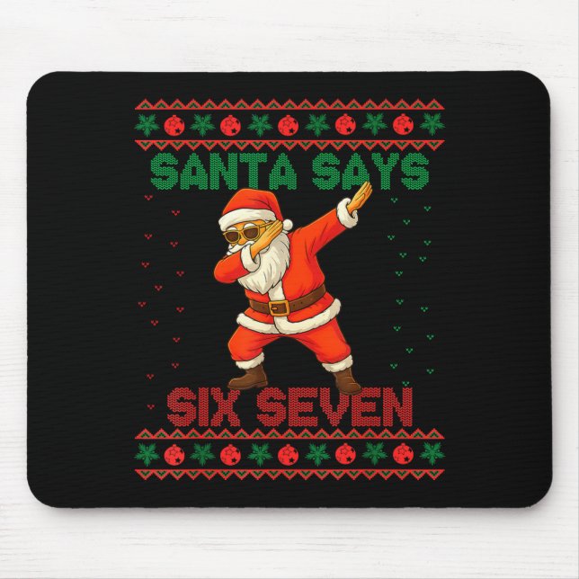 Dabbing Santa Says Six Seven 67 Meme Ugly Christma Mouse Pad (Front)