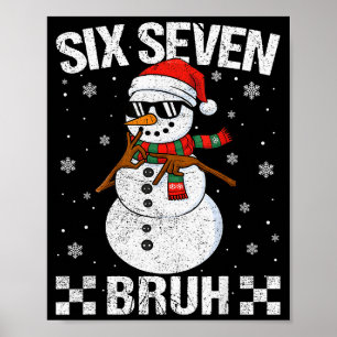 Dabbing Santa Snowman 6 7 Meme Christmas Six Seven Poster