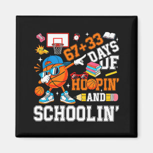 Dabbing Schoolin 33 Hoopin Days Basketball 67 100 Magnet