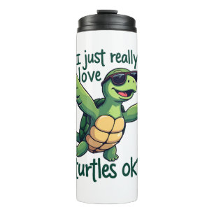 Dabbing Sea Turtle I Just Really Love Turtles Ok_  Thermal Tumbler