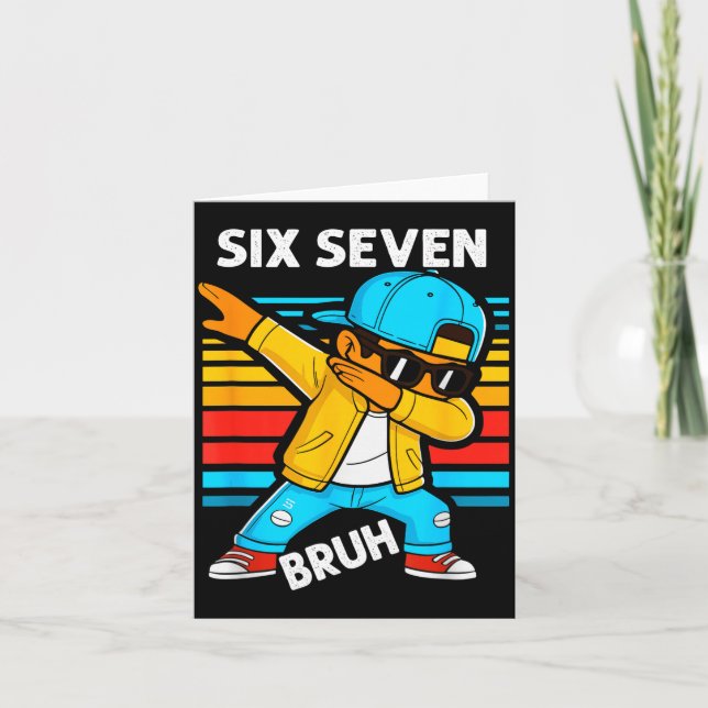 Dabbing Six Seven Bruh 67 Meme 6 7 Numbers Funny B Card (Front)