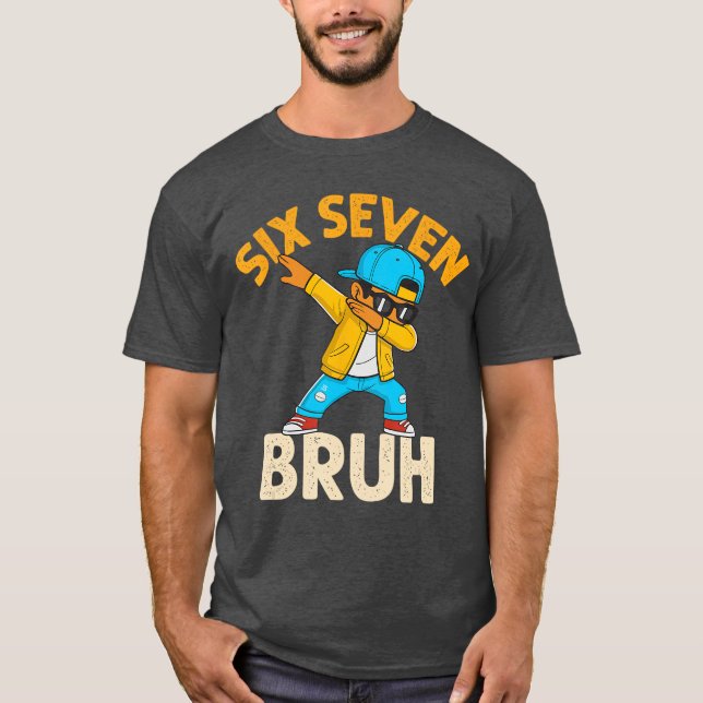 Dabbing Six Seven Bruh Kids 67 Meme 6 7 Numbers Fu T-Shirt (Front)