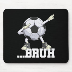 Dabbing Soccer Ll Bruh Funny Boys Men Women Sports Mouse Pad