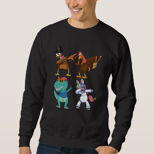 Dabbing Squad turkey unicorn dinosaur thanksgiving Sweatshirt (Front)