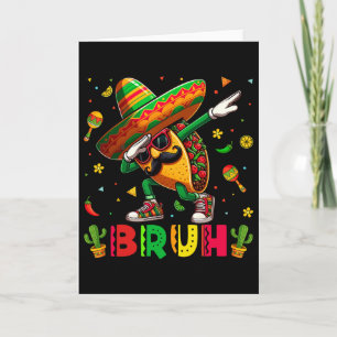 Dabbing Taco Bruh Sombrero Happy Cinco De Mayo Boy Card