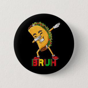 Dabbing Taco Cinco De Mayo Funny Bruh Mexican Dab 6 Cm Round Badge