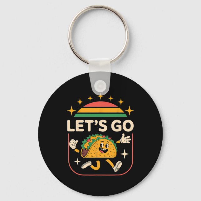 Dabbing Taco Let's Go Taco  Key Ring (Front)