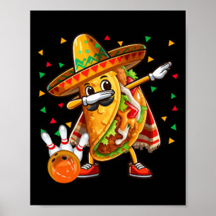 Dabbing Taco Playing Bowling Cinco De Mayo Player Poster