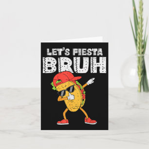 Dabbing Tacos Bruh Cinco De Mayo Fiesta Mexican Bo Card