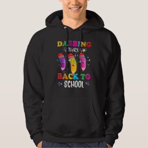 Dabbing Thru Back To School 1st Day of School Teac Hoodie
