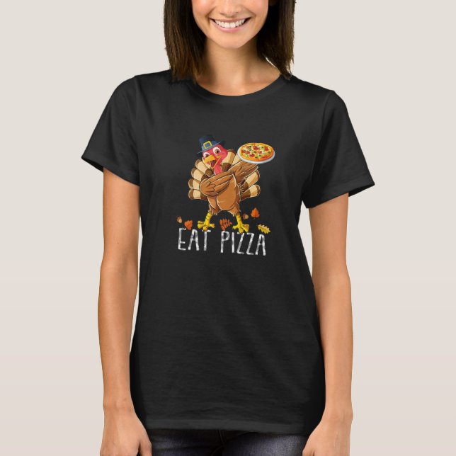 Dabbing Turkey Eat Pizza Adult Vegan Kids  Thanksg T-Shirt (Front)