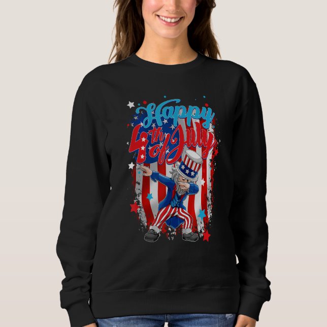 Dabbing Uncle Sam  Happy 4th Of July Sweatshirt (Front)