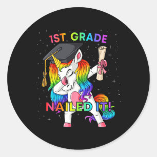Dabbing Unicorn 1st Grade Nailed It Graduation Gir Classic Round Sticker
