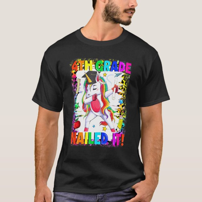 Dabbing Unicorn 4th Grade Nailed It Back To School T-Shirt (Front)