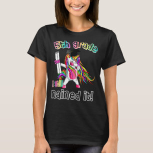 Dabbing Unicorn 5th Grade I Still Nailed It Gradua T-Shirt