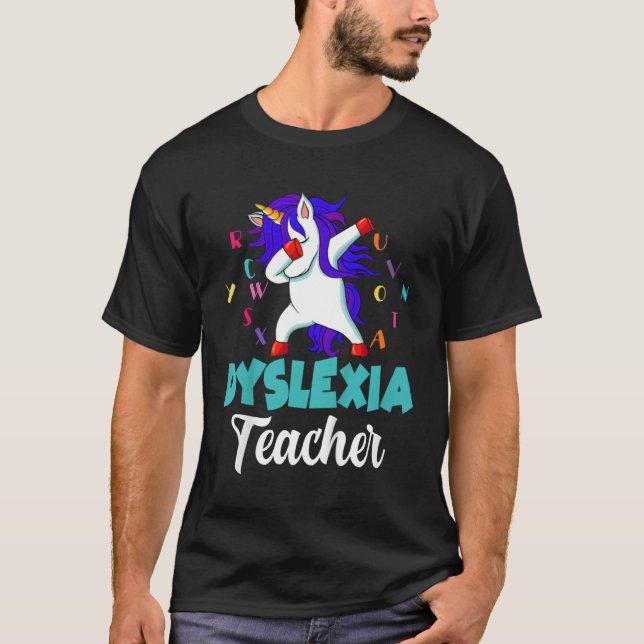 Dabbing Unicorn Dyslexia Therapist Dyslexia Teache T-Shirt (Front)