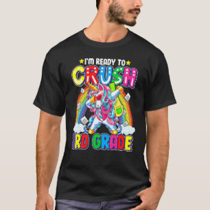 Dabbing Unicorn I'm Ready To Crush 3rd Grade Back T-Shirt
