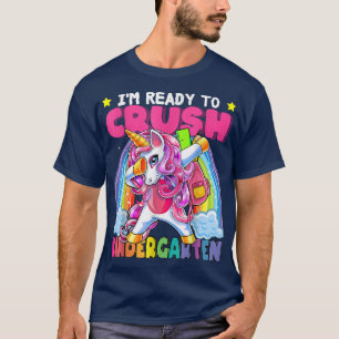 Dabbing Unicorn I'm Ready To Crush Kindergarten Gi T-Shirt