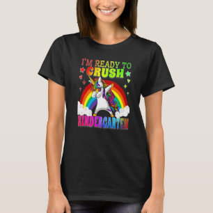 Dabbing Unicorn I'm Ready To Crush Kindergarten Sc T-Shirt