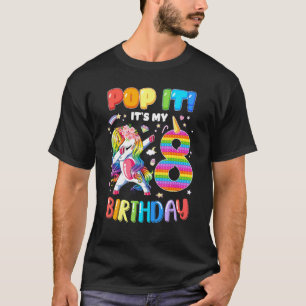 Dabbing Unicorn Pop It It's My Birthday 8th Birthd T-Shirt