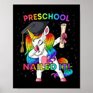 Dabbing Unicorn Preschool Nailed It Graduation Gir Poster