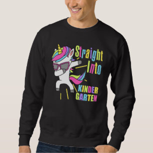 Dabbing Unicorn Straight Into Kindergarten First D Sweatshirt