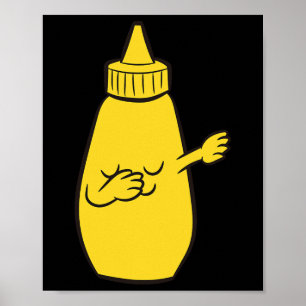 Dabbing Yellow Mustard Squeeze Bottle Funny Dancin Poster