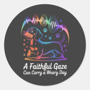 Dachshund A Faithful Gaze Can Carry A Weary Day Classic Round Sticker