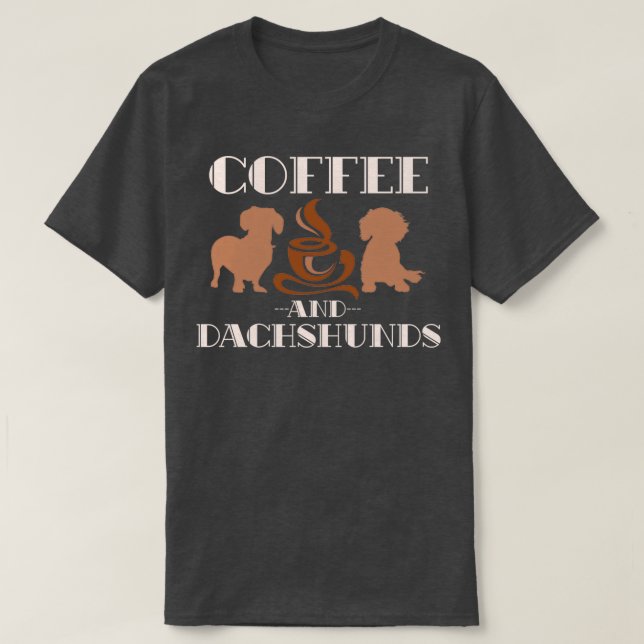 Dachshund And Coffee Dachshund 2 T-Shirt (Design Front)
