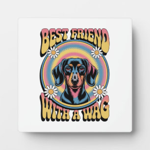 Dachshund Best Friend With A Wag Plaque