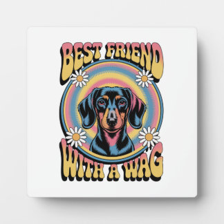 Dachshund Best Friend With A Wag Plaque