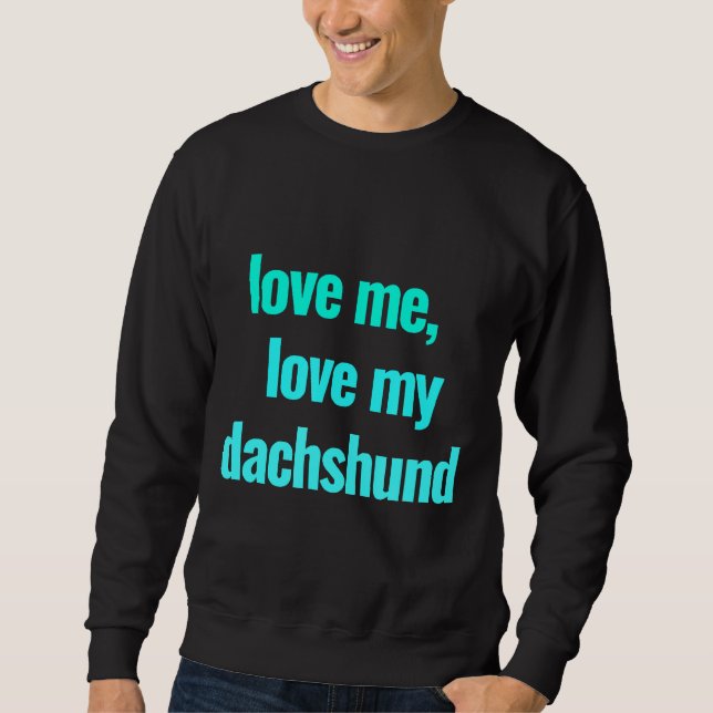 Dachshund Breed Dog Owner Sweatshirt (Front)