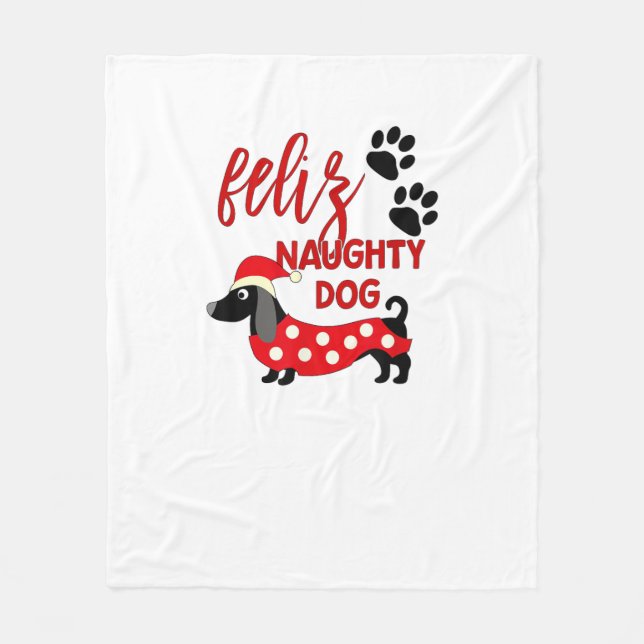 Dachshund Christmas Shirt _ Funny Feliz Naughty Do Fleece Blanket (Front)