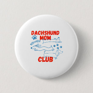 Dachshund Dad Club Life Is Better With Doxies Fath 6 Cm Round Badge