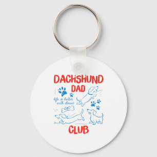 Dachshund Dad Club Life Is Better With Doxies Fath Key Ring