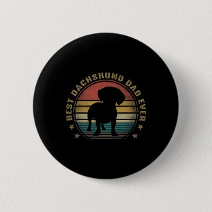 Dachshund Dad Ever Funny Fathers Day Gifts For Dad 6 Cm Round Badge
