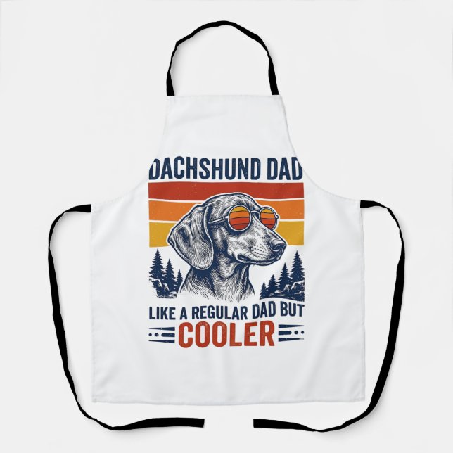 Dachshund Dad Like a Regular Dad But Cooler Shirt_ Apron (Front)