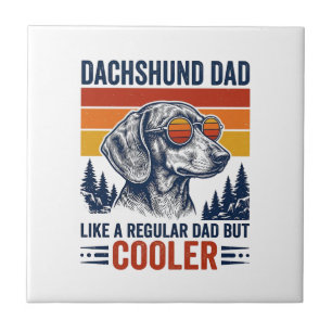 Dachshund Dad Like a Regular Dad But Cooler Shirt_ Ceramic Tile