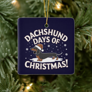 Dachshund days of Christmas! Ceramic Ornament