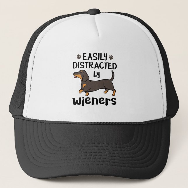 Dachshund Dog Easily Distracted by Wieners Trucker Hat (Front)