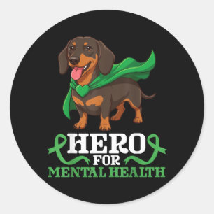 Dachshund Dog Hero for Mental Health Awareness Classic Round Sticker