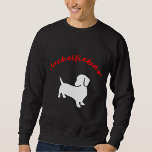 Dachshund Fever Dachshund Fan Dachshund Friend Cro Sweatshirt