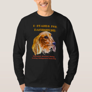Dachshund Funny Wiener Dog Pet D Stands For Dachs T-Shirt