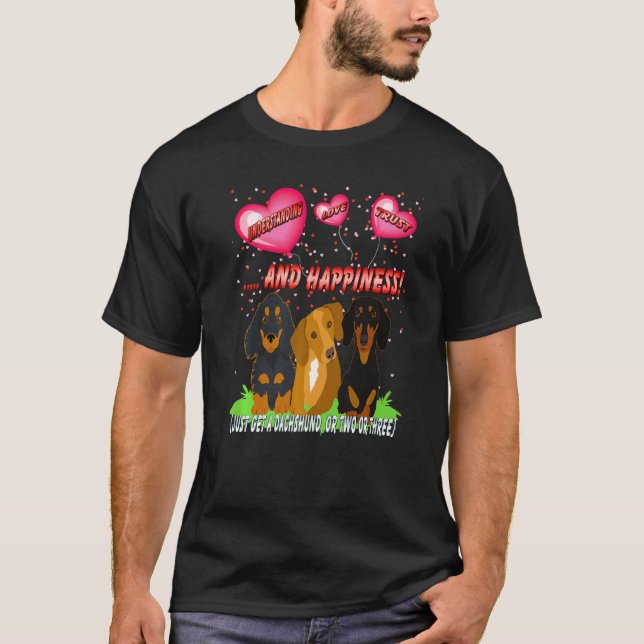 Dachshund Funny Wiener Dog Understanding Love Trus T-Shirt (Front)