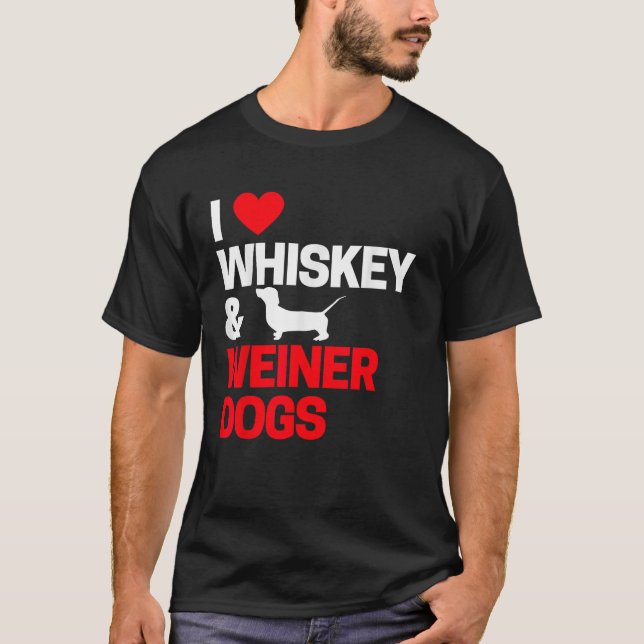 Dachshund Gifts For Men Women I Love Whiskey Weine T-Shirt (Front)