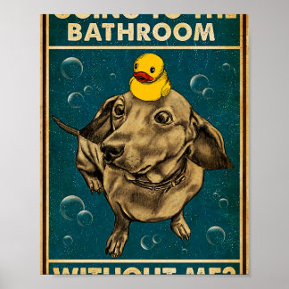 Dachshund Going To The Bathroom  Poster